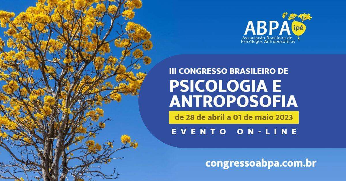 III CONGRESSO BRASILEIRO DE PSICOLOGIA E ANTROPOSOFIA - 3º Congresso  Brasileiro de Psicologia e Antroposofia